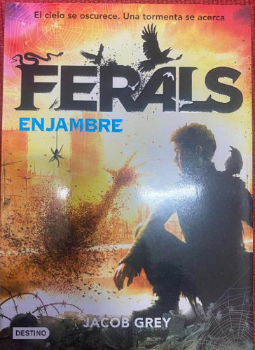 Portada del libro de Ferals. Enjambre: Ferals 2 (Isla del Tiempo)