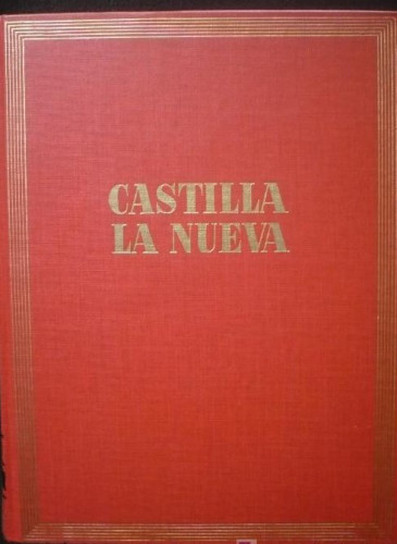 Portada del libro CASTILLA LA NUEVA, GASPAR GOMEZ DE LA SERNA. EDICIONES DESTINO. 1º EDICION.