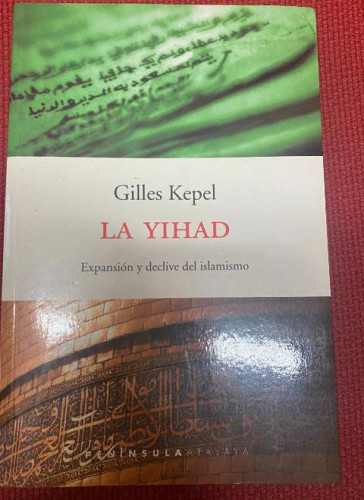 Portada del libro de La yihad.: Expansión y declive del islamismo (ATALAYA)
