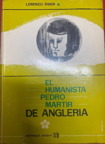 Portada del libro de EL HUMANISTA PEDRO MARTIR DE ANGLERIA