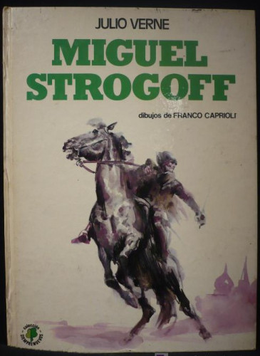 Portada del libro de MIGUEL STROGOFF. JULIO VERNE. DIBUJOS FRANCO CAPRIOLI EDICIONES PAULINAS 1977 61 PAG