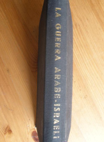Portada del libro de LA GUERRA ARABE ISREAL. EDGAR O'BALLANCE. ED. JANO. 1959 260 PAG