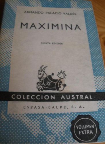 Portada del libro de MAXIMINA. ARMANDO PALACIO VALDES. ESPASA CALPE AUSTRAL. 1982 224 PAG