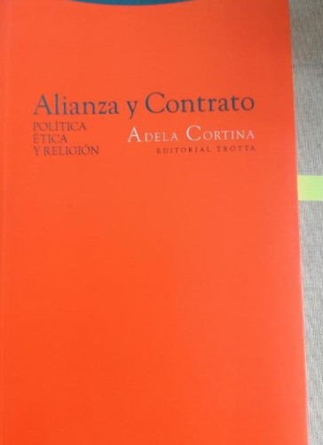 Portada del libro de Alianza y contrato: política, ética y religión.- Cortina, Adela