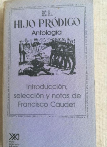 Portada del libro de El hijo pródigo. Antología - VV. AA. (Introducción, selección y notas de Francisco Caudet) SIGLO XXI