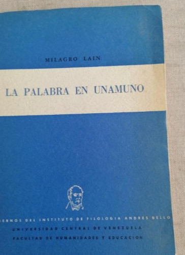 Portada del libro de La palabra en Unamuno. LAIN, Milagro.- Publicado por Cuadernos del Instituto de Filología Andres Be