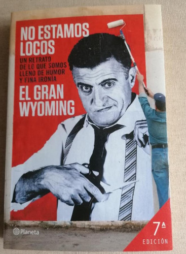 Portada del libro de No estamos locos - de El Gran Wyoming planeta