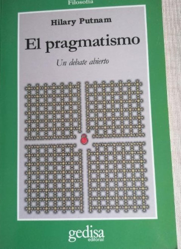 Portada del libro de El pragmatismo - Putnam, Hilary gedisa 1999 118pp