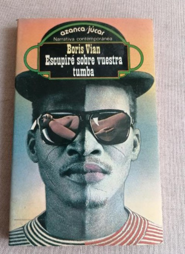 Portada del libro de Escupiré sobre vuestra tumba - Boris Vian jucar 1985 140pp
