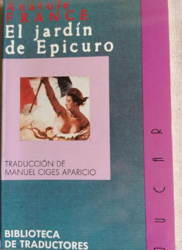 Portada del libro de El jardín de Epicuro. Traducción de Manuel Ciges Aparicio. Edición de Cecilio Alonso. - FRANCE, Anat