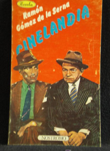 Portada del libro de CINELANDIA. RAMON GOMEZ DE LA SERNA. NOSTROMO ALFAGUARA. 1ED. 1974. 222 PAG