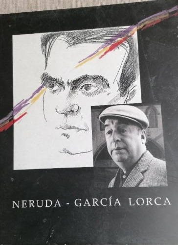 Portada del libro de Pablo Neruda. 25 años de su muerte, 1973-1998. Federico García Lorca. Centenario de su nacimiento, 1