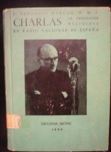 Portada del libro de CHARLAS RADIOFONICAS ORIENTACION RELIGIOSA, PADRE VENANCIO MARCOS. SERIE X, 1959