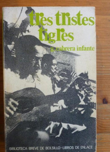 Portada del libro de tres tristes tigres G., CABRERA INFANTE SEIX BARRAL. 1º ed. 1970 447pp