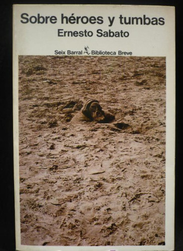 Portada del libro de SOBRE HEROES Y TUMBAS. ERNESTO SABATO. 1979. 1ED. 558 PAG