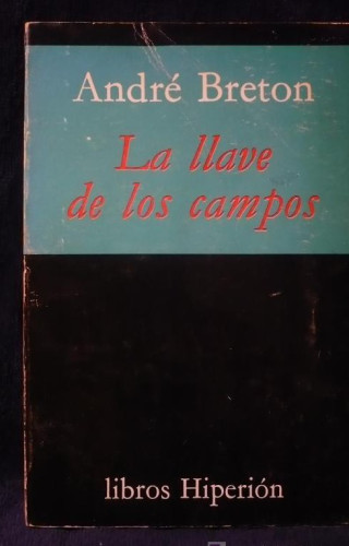 Portada del libro de LA LLAVE DE LOS CAMPOS. ANDRE BRETON. HIPERION 1976 305 PAG