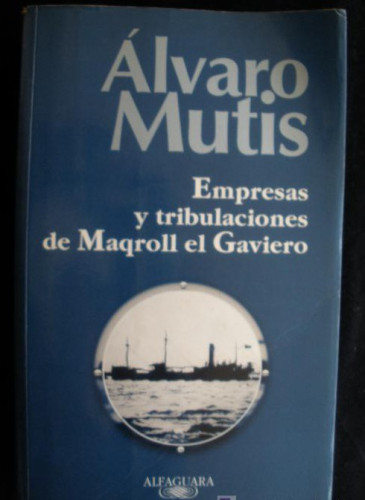 Portada del libro de EMPRESAS Y TRIBULACIONES DE MAQROLL EL GAVIERO. ALFAGUARA.2001 774