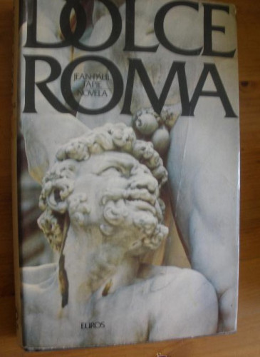 Portada del libro de DOLCE ROMA. JEAN PAUL TAPIE. ED.EUROS. 1975 140 PAG