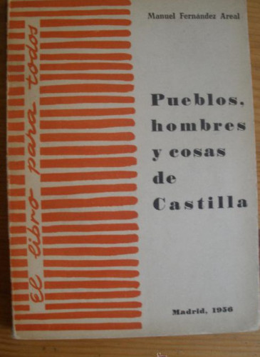 Portada del libro de PUEBLOS, HOMBRES Y COSAS DE CASTILLA.PUB. ESPAÑOLAS. 1956 142 PAG