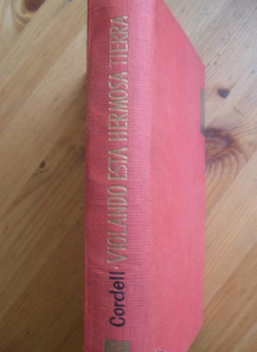 Portada del libro de VIOLANDO ESTA TIERRA. ALEXANDER CORDELL. EXTREMO. 1961 385 PAG