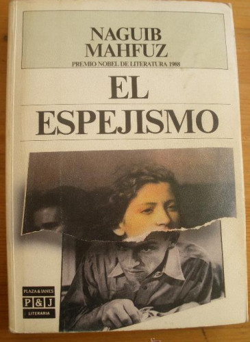 Portada del libro de EL ESPEJISMO. NAGUIB MAHFUZ. PLAZA Y JANES. 1989 308 PAG
