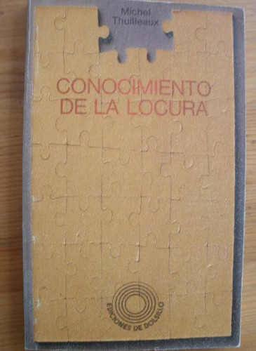 Portada del libro de CONOCIMIENTO DE LA LOCURA. MICHEL THUILLEAUX. 1973 150 PAG