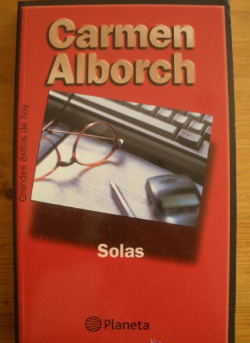 Portada del libro de SOLAS. CARMEN ALBORCH. ED.PLANETA. 1999 240 PAG