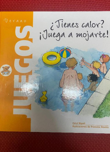 Portada del libro de ¿TIENES CALOR? ¡JUEGA A MOJARTE! ORIOL RIPOLL. VERANO JUEGOS.