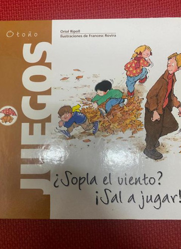 Portada del libro de ¿sopla el viento? ¡sal a jugar! (\1juegos: otoño\1)(+5 años)