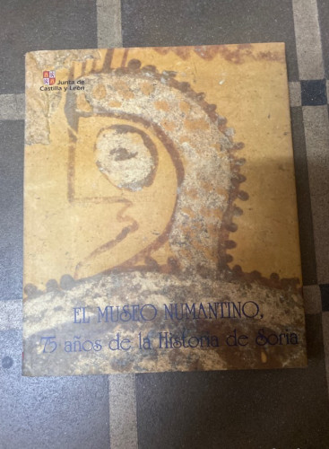 Portada del libro de MUSEO NUMANTINO 75 AÑOS HISTORIA DE SORIA