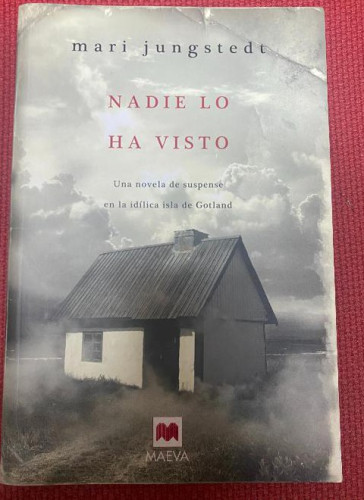 Portada del libro de NADIE LO HA VISTO. MARI JUNGSTEDT. MAEVA, 2009.