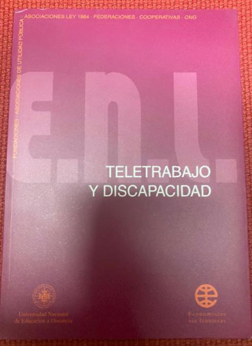 Portada del libro de TELETRABAJO Y DISCAPACIDAD. UNIVERSIDAD NACIONAL DE EDUCACIÓN A DISTANCIA, ECONOMISTAS SIN FRONTERAS