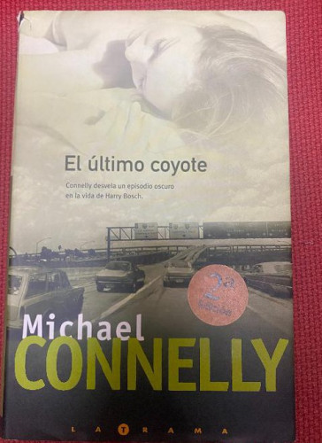 Portada del libro de ULTIMO COYOTE, EL: DETECTIVE HARRY BOCH: 00000 (LA TRAMA)