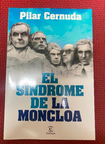 Portada del libro de EL SÍNDROME DE LA MONCLOA. PILAR CERNUDA. ESPASA, 2011.