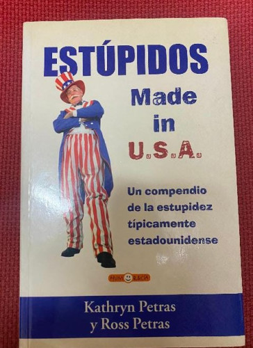 Portada del libro de Estupidos made in u.s.a.