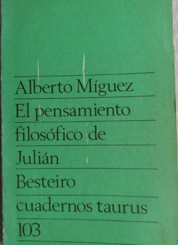 Portada del libro de EL PENSAMIENTO FILOSÓFICO DE JULIÁN BESTEIRO - Míguez, Alberto taurus