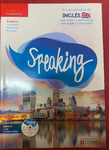 Portada del libro de SPEAKING. EL CURSO DEFINITIVO DE INGLÉS PARA HABLAR Y PRONUNCIAR CON FLUIDEZ Y SEGURIDAD. CAMBRIDGE.
