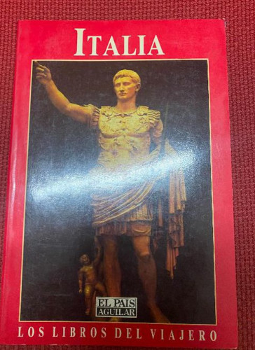 Portada del libro de ITALIA. LOS LIBROS DEL VIAJERO. EL PAÍS AGUILAR, 1988.