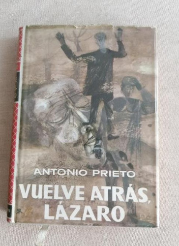 Portada del libro de Vuelve atrás, Lázaro. Publicado en 1958 - Antonio Prieto planeta