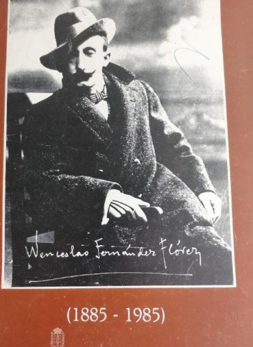 Portada del libro de EXPOSICION WENCESLAO FERNANDEZ FLOREZ. 1885-1985 AYUN.CORUÑA. 108pp