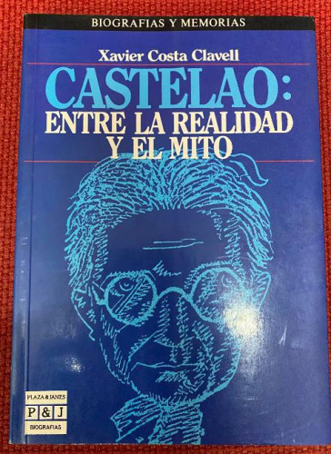 Portada del libro de Castelao: Entre la realidad y el mito (Biografías y memorias)