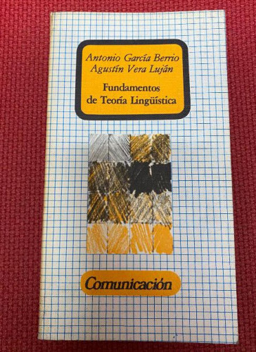 Portada del libro de FUNDAMENTOS DE TEORÍA LINGÜÍSTICA. ANTONIO GARCÍA BERRIO, AGUSTÍN VERA LUJÁN. 1977.