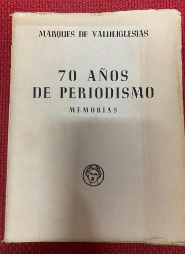 Portada del libro de 70 AÑOS DE PERIODISMO MEMORIAS I