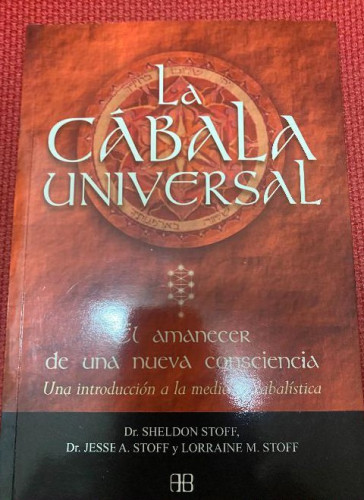 Portada del libro de CÁBALA UNIVERSAL, LA: EL AMANECER DE NUEVA CONSCIENCIA. UNA INTRODUCCIÓN A LA MEDICINA CABALÍSTICA (Cabala-sanacion-meditacion)