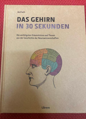Portada del libro Das Gehirn in 30 Sekunden: Die erstaunlichsten Theorien der Neurowissenschaften in 30 Sekunden