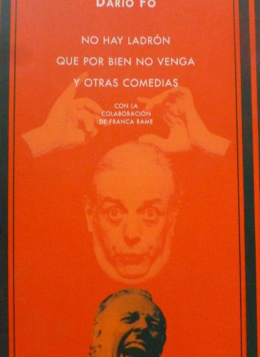 Portada del libro de NO HAY LADRÓN QUE POR BIEN NO VENGA Y OTRAS COMEDIAS, SIRUELA, FO DARIO