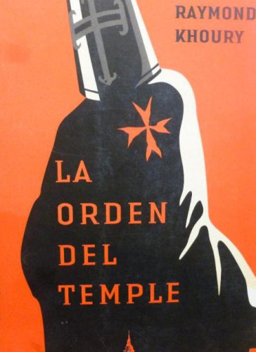 Portada del libro de La orden del temple, Raymond Khoury, Raymond Khoury