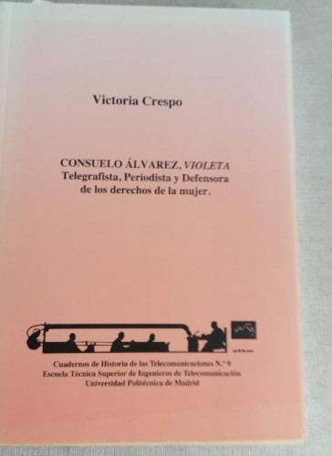 Portada del libro de Consuelo Álvarez Violetga. Victoria Crespo. Telegrafista, periodisita. 2019 340pp