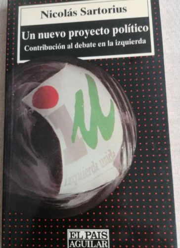 Portada del libro de Un nuevo proyecto político - Nicolás Sartorius ELPAIS AGUILAR