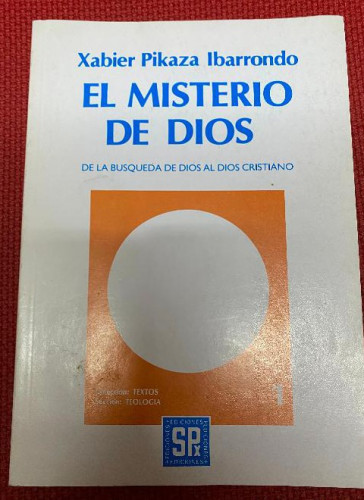 Portada del libro de EL MISTERIO DE DIOS. XABIER PIKAZA IBARRONDO. EDICIONES SAN PIO X, 1990.